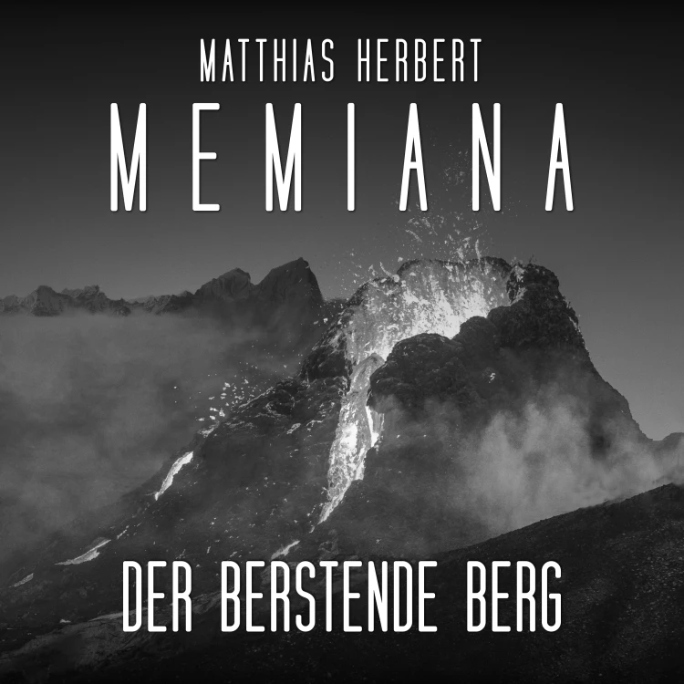 Cover von Matthias Herbert - Memiana - Band 10 - Der berstende Berg - Teil 2