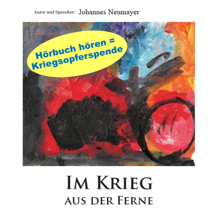 Cover von Johannes Neumayer - Im Krieg aus der Ferne - Unerschütterlich aus der Ferne an der ukrainischen Front: Eine unglaubliche Geschichte privater Kriegshilfe