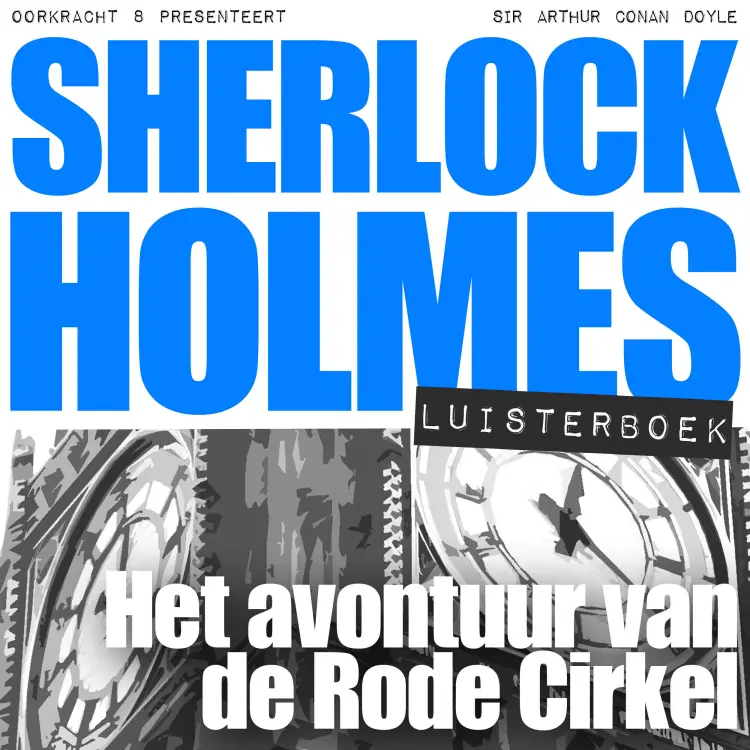 Arthur Conan Doyle - Sherlock Holmes - Deel 43 - Het avontuur van de Rode Cirkel Cover