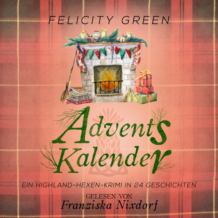 Cover von Felicity Green - Highland-Hexen-Krimis - Ein Highland-Hexen-Krimi in 24 Geschichten - Band 10 - Adventskalender