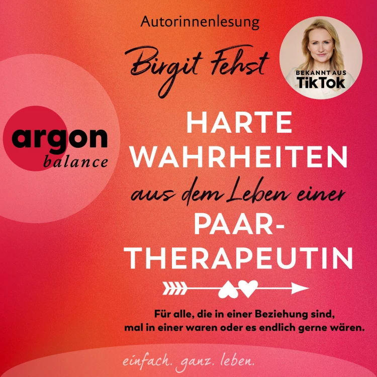 Cover von Birgit Fehst - Harte Wahrheiten aus dem Leben einer Paartherapeutin - Für alle, die in einer Beziehung sind, mal in einer waren oder es endlich gerne wären