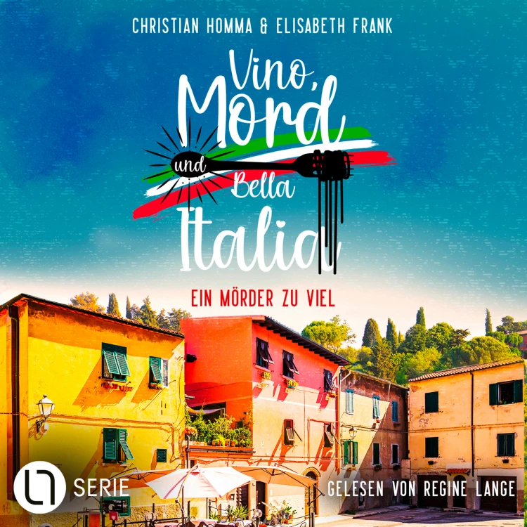 Cover von Christian Homma - Vino, Mord und Bella Italia! - Folge 4 - Ein Mörder zu viel