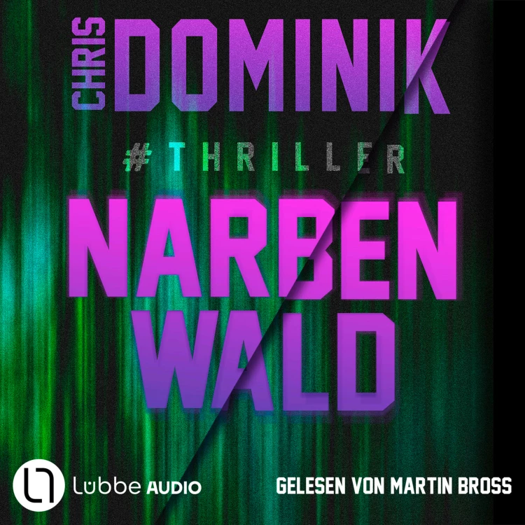 Cover von Chris Dominik - Ein Davids-und-Martin-Thriller - Teil 1 - Narbenwald #Thriller