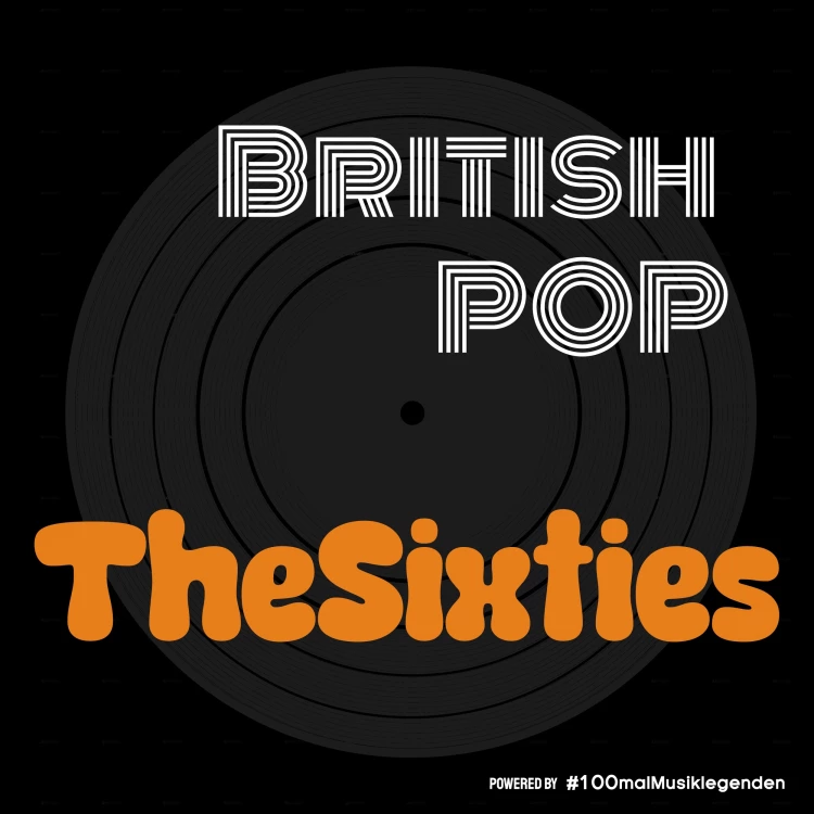 Cover von Markus Dreesen - British Pop - Die britische Popmusik im Musikpodcast #100malMusiklegenden - Band 1 - The Sixties