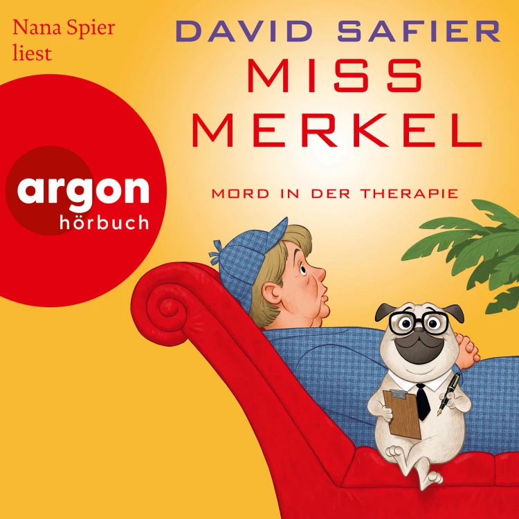 Cover von David Safier - Merkel Krimi - Band 4 - Miss Merkel: Mord in der Therapie