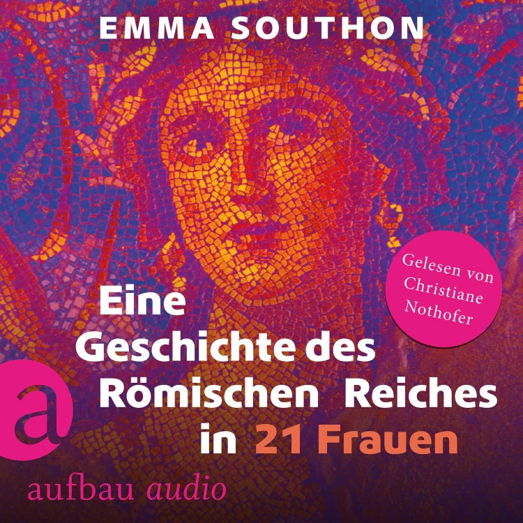 Cover von Emma Southon - Eine Geschichte des Römischen Reiches in 21 Frauen