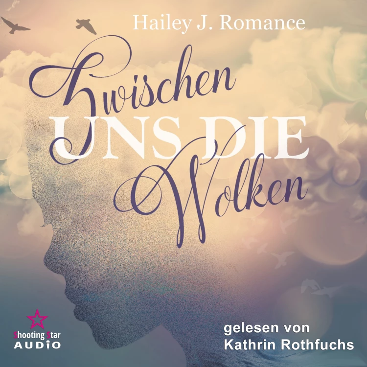 Cover von Hailey J. Romance - Zwischen uns die Wolken