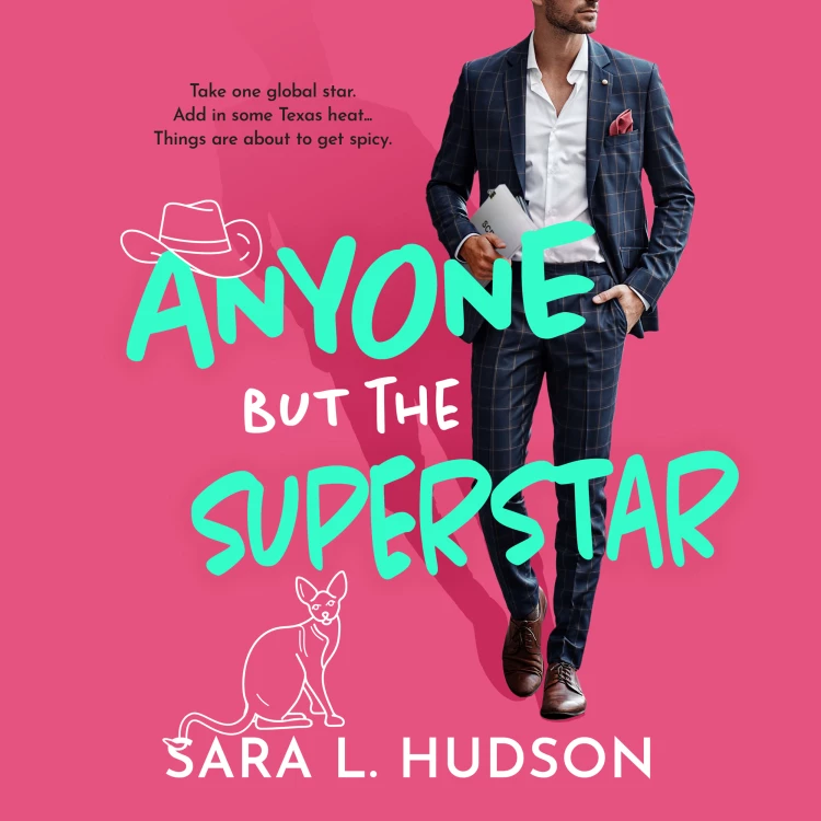 Cover von Sara L. Hudson - Anyone But The Superstar - Anyone But You Series, Book 3