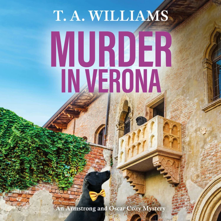 Cover von T A Williams - Murder in Verona - It's murder in paradise! A BRAND NEW page-turning cozy mystery from bestseller T A Williams for 2024