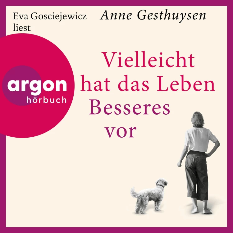 Cover von Anne Gesthuysen - Vielleicht hat das Leben Besseres vor