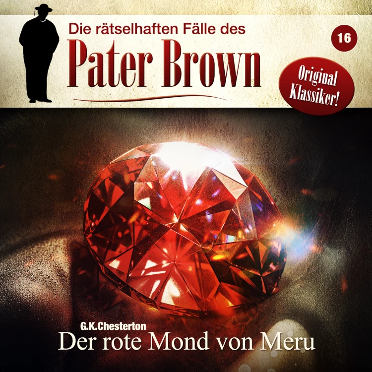 Cover von Die rätselhaften Fälle des Pater Brown - Folge 16 - Der rote Mond von Meru