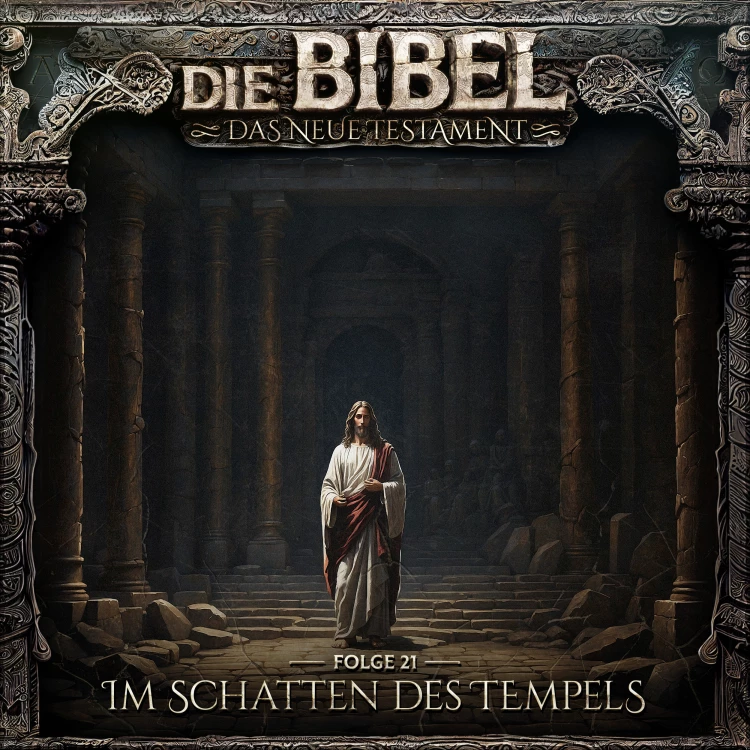 Cover von Die Bibel - Folge 21 - Im Schatten des Tempels