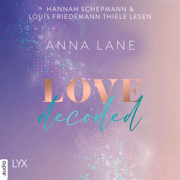 Cover von Anna Lane - Dating-Reihe - Teil 1 - Love, decoded