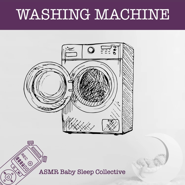 Cover von ASMR Baby Sleep Collective - Washing Machine - ASMR - Sound for your Baby to Sleep