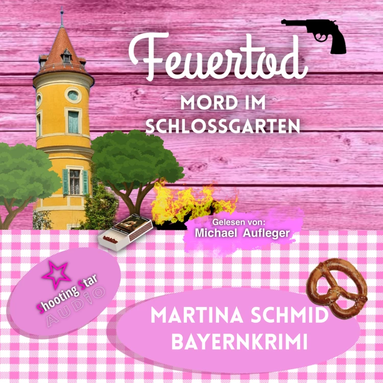 Cover von Martina Schmid - Hinterdobler-Reihe - Band 7 - Feuertod: Mord im Schlossgarten