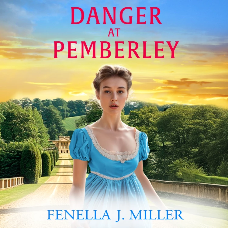 Cover von Fenella J Miller - Danger at Pemberley - At Pemberley, Book 4