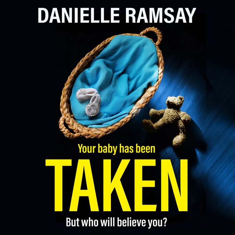 Cover von Danielle Ramsay - Your Baby has been taken - But who will believe you?