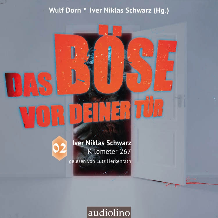 Cover von Iver Niklas Schwarz - Das Böse vor deiner Tür - Band 2 - Kilometer 267