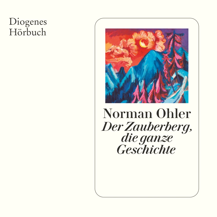 Cover von Norman Ohler - Der Zauberberg, die ganze Geschichte