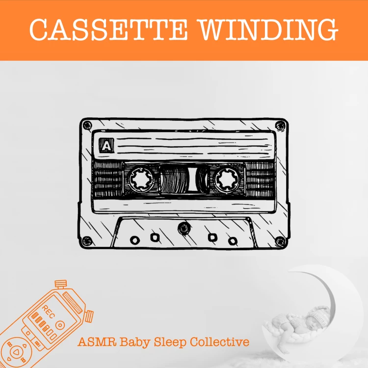 Cover von ASMR Baby Sleep Collective - Cassette Winding - ASMR-Sound for your Baby to Sleep