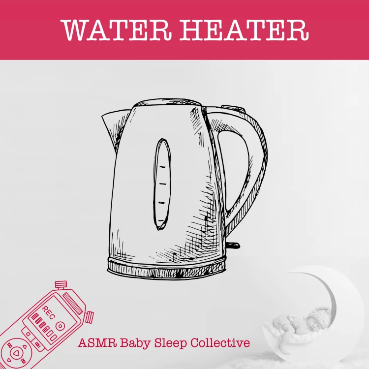 Cover von ASMR Baby Sleep Collective - Water Heater - ASMR-Sound for your Baby to Sleep