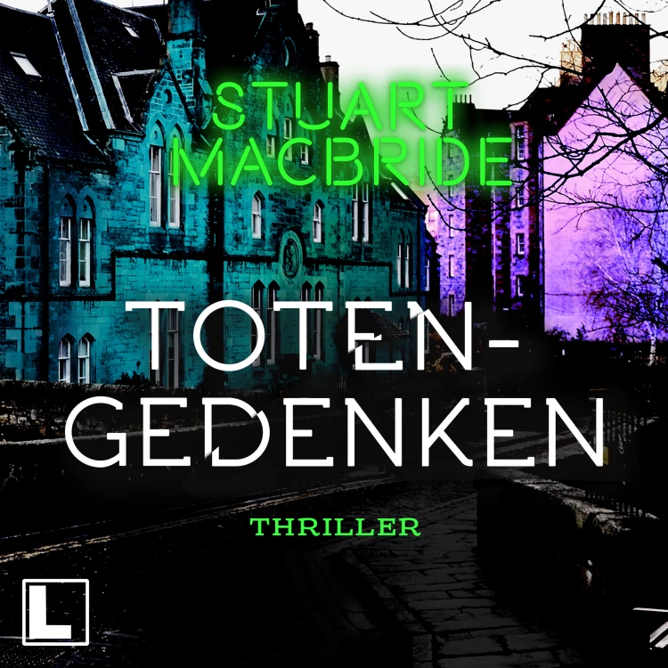 Cover von Stuart MacBride - Detective Sergeant Logan McRae - Band 11 - Totengedenken