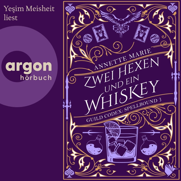 Cover von Annette Marie - Guild Codex: Spellbound - Band 3 - Zwei Hexen und ein Whiskey