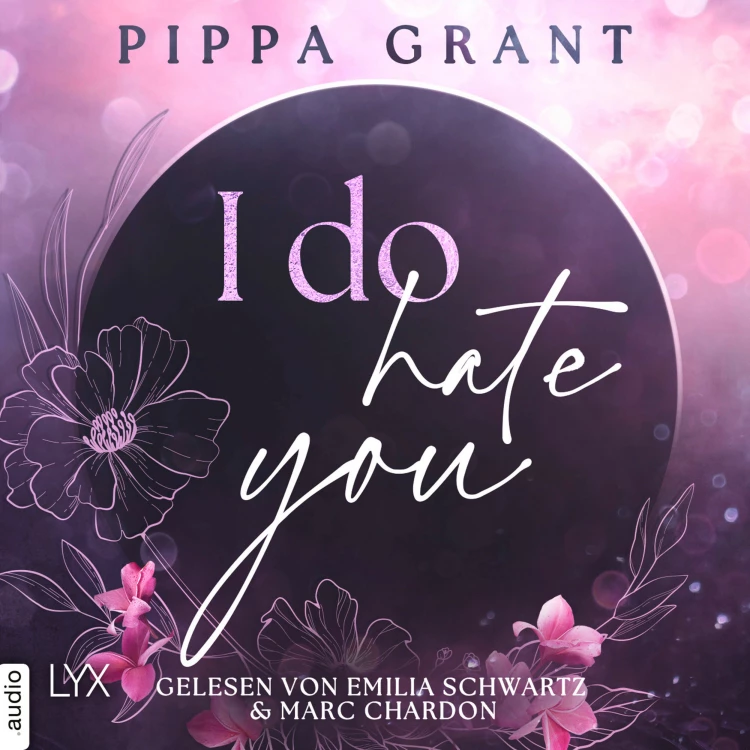 Cover von Pippa Grant - Three BFFs and a Wedding - Teil 1 - I Do Hate You