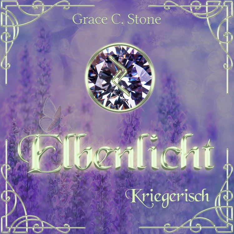 Cover von Grace C. Stone - Elbenlicht Saga - Band 6 - Kriegerisch