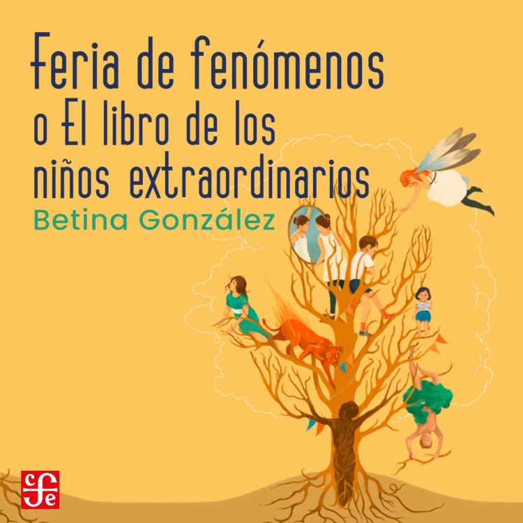 Cover von Betina González - Feria de fenómenos - o el libro de los niños extraordinarios