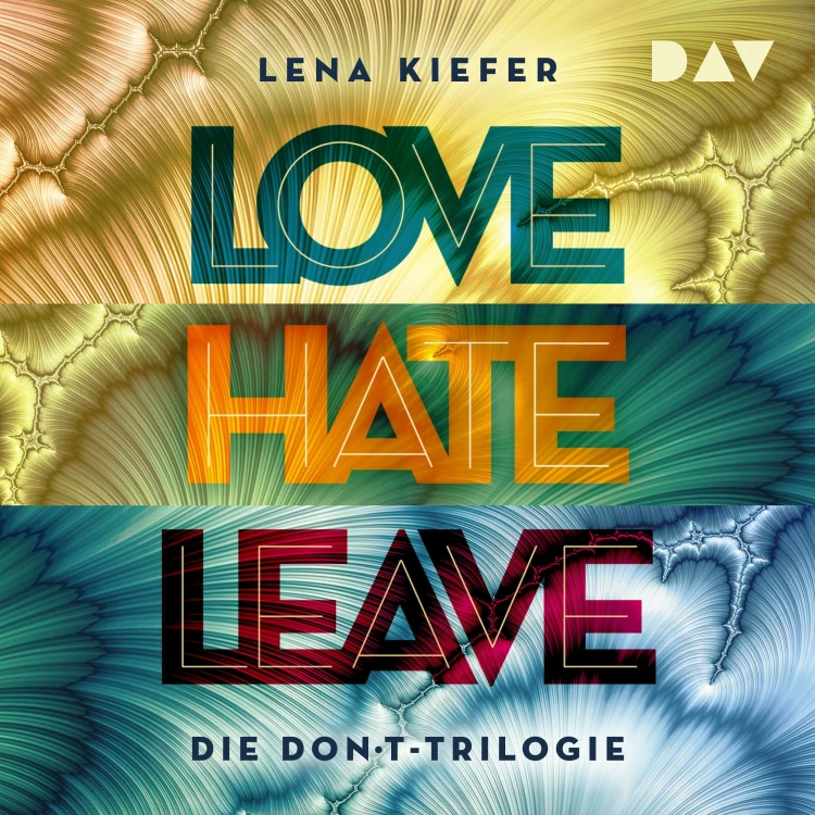 Cover von Lena Kiefer - LOVE - HATE - LEAVE. Die Don't-Trilogie