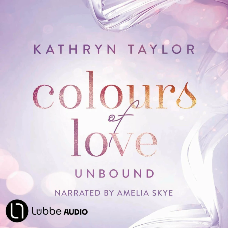 Cover von Kathryn Taylor - Colours of Love - Part 1 - Unbound