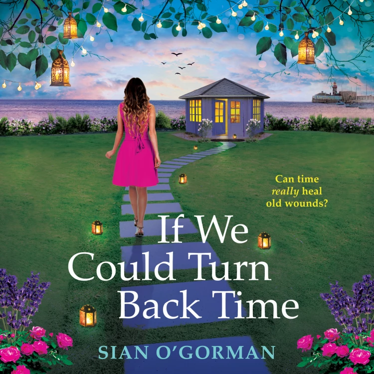 Cover von Sian O&#39;Gorman - If We Could Turn Back Time - Discover a BRAND NEW irresistibly uplifting book club pick from Sian O'Gorman for 2025