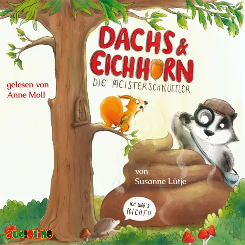 Cover - Susanne Lütje - Dachs & Eichhorn: Die Meisterschnüffler - Ich war's nicht!