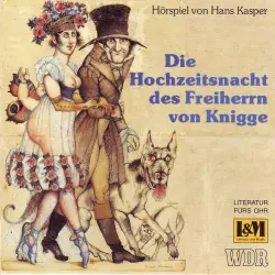 Cover - Hans Kasper - Die Hochzeitsnacht des Freiherrn von Knigge - Hörspiel von Hans Kasper