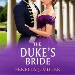 Cover - Fenella J Miller - The Duke's Alliance - A wonderful Regency romance from Fenella J. Miller - Book 6 - The Duke's Bride