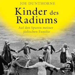 Cover - Joe Dunthorne - Kinder des Radiums - Auf den Spuren meiner jüdischen Familie