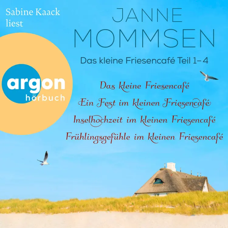 Janne Mommsen - Die kleine Friesencafé-Reihe - Das kleine Friesencafé Band 1-4 - 4 Geschichten auf der Insel Föhr Cover