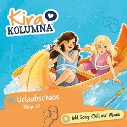 Cover - Kira Kolumna - Folge 21 - Urlaubschaos