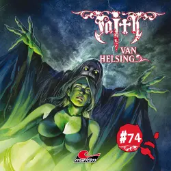 Cover - Faith - The Van Helsing Chronicles - Folge 74 - Die Todesbotin aus der Anderswelt