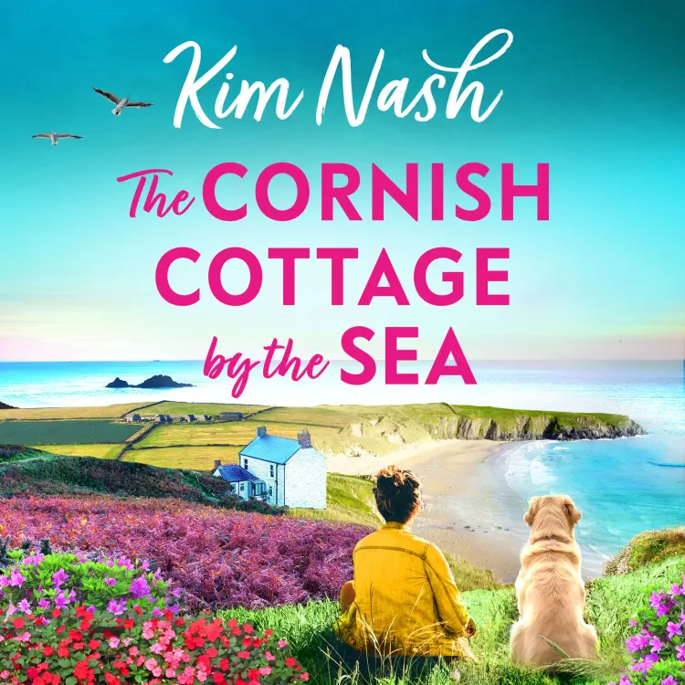Kim Nash - The Cornish Cottage by the Sea - A heartwarming story of love, friendship, and fresh starts from Kim Nash Cover