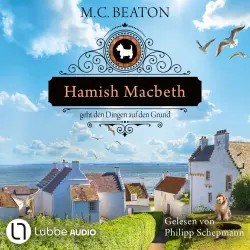 Cover - M. C. Beaton - Schottland-Krimis - Teil 18 - Hamish Macbeth geht den Dingen auf den Grund