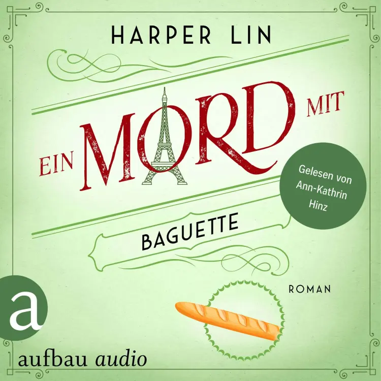 Harper Lin - Ein Patisserie Krimi - Band 3 - Ein Mord mit Baguette Cover