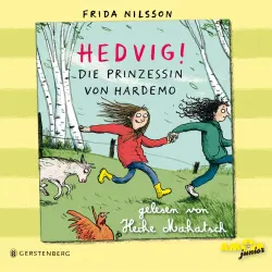 Cover - Frida Nilsson - Hedvig! - Band 3 - Die Prinzessin von Hardemo
