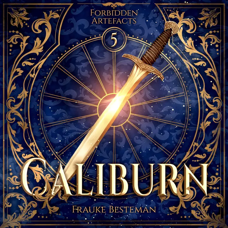 Frauke Besteman - Forbidden Artefacts - Band 5 - Caliburn Cover
