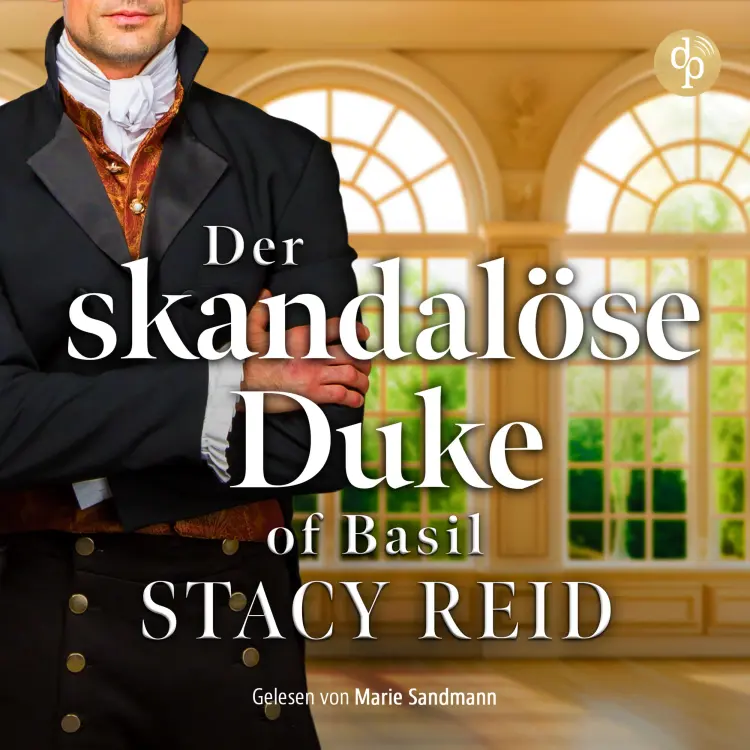 Stacy Reid - Sins & Sensibilities - Band 1 - Der skandalöse Duke of Basil Cover