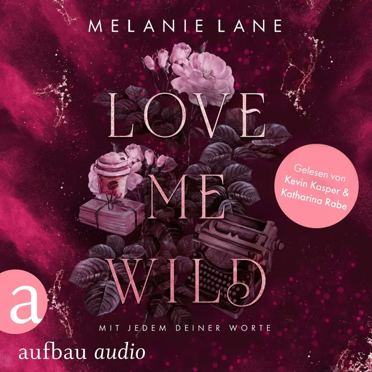 Melanie Lane - Love Me Wild - Mit jedem deiner Worte Cover