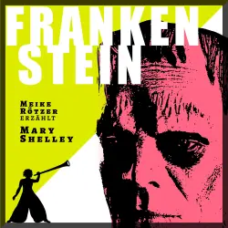Cover - Meike Rötzer - Erzählbuch - Band - Frankenstein