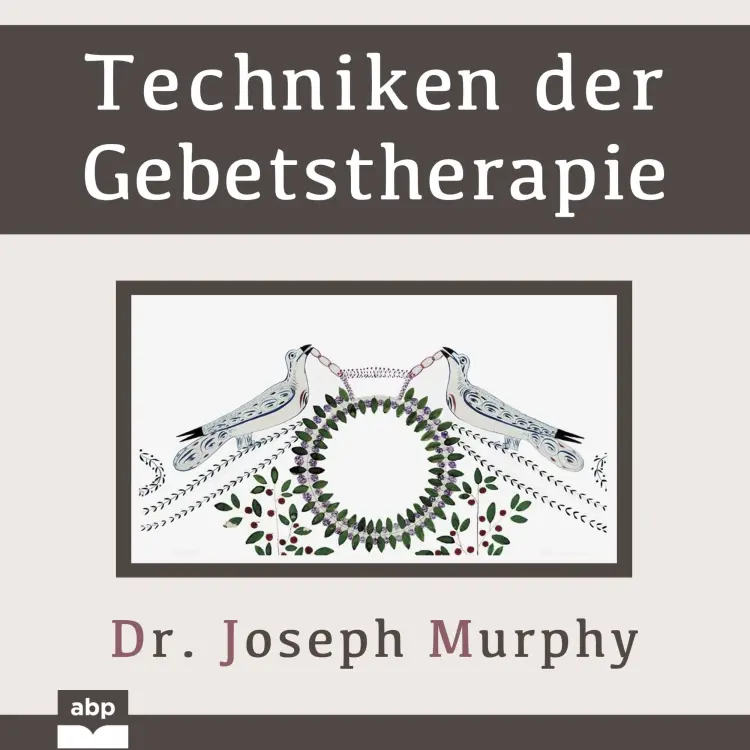 Dr. Joseph Murphy - Techniken der Gebetstherapie Cover