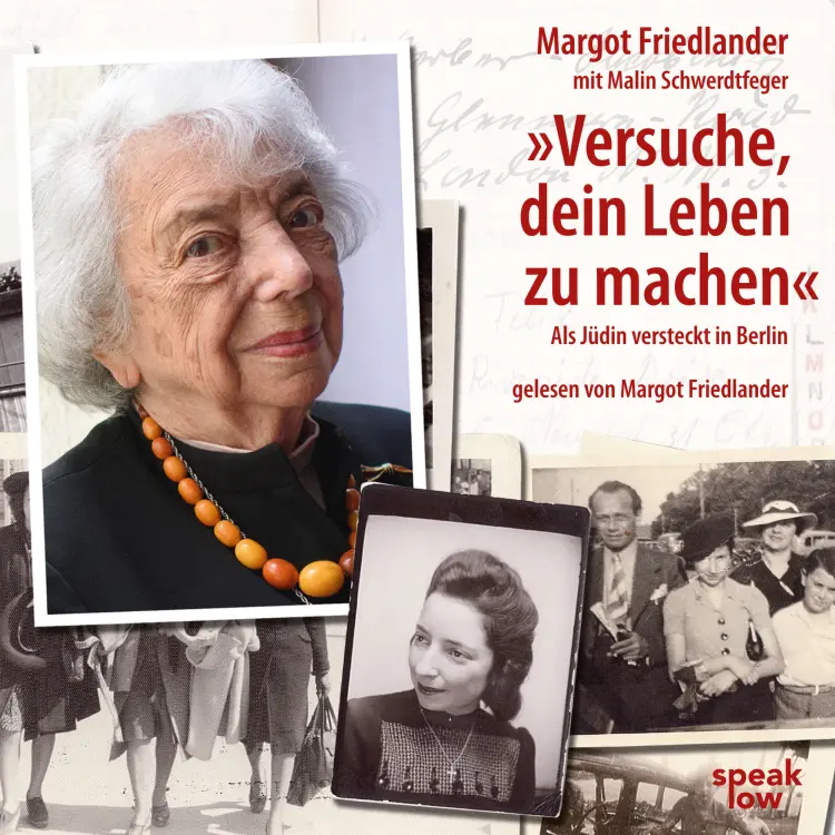 Margot Friedlander - "Versuche, dein Leben zu machen" - Als Jüdin versteckt in Berlin Cover